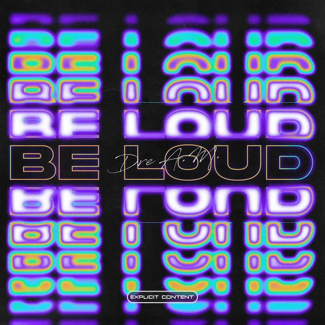 BE LOUD