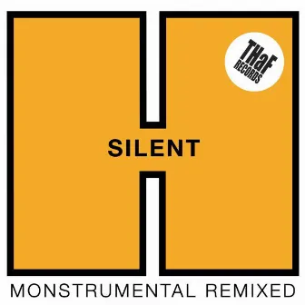 Monstrumental Remixed by Silent H!