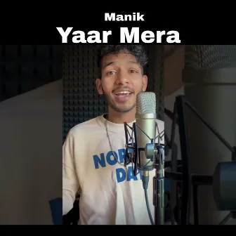 Yaar Mera by Manik