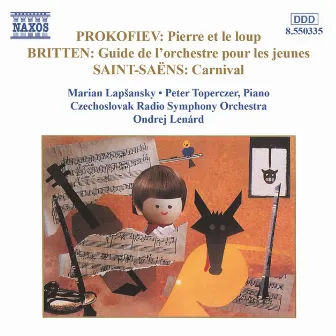 Prokofiev: Pierre et le loup - Britten: Guide de l'orchestre pour les jeunes - Saint-Saëns: Le carnaval des animaux by Symfonický orchester Slovenského rozhlasu