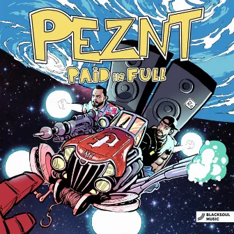 Paid In Full by PEZNT