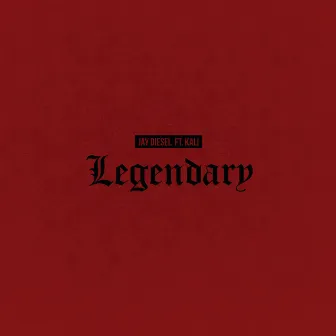 Legendary by Jay Diesel