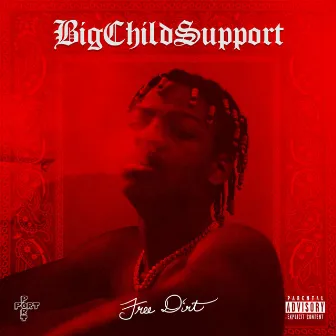 Free Dirt by BigChildSupport