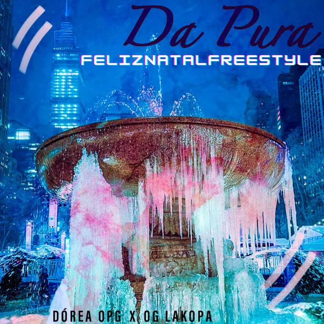 Da Pura (Feliznatalfreestyle)