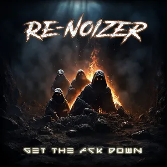 Get the Fck Down by Re-noiZer