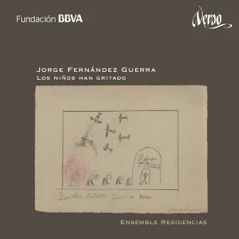 Jorge Fernández Guerra: Los niños han gritado by Jorge Fernandez Guerra