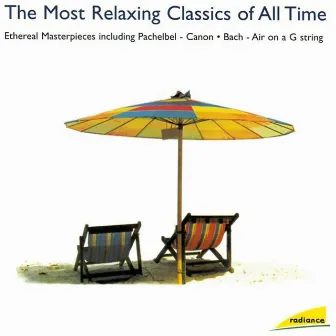 Radiance: The Most Relaxing Classics of All Time by Sinfonie Orchester Des Sudwestfunks Baden-Baden