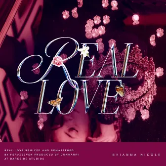 Real Love (Remastered) by Brianna Nicole