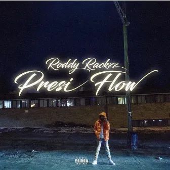 Presi Flow by Roddy Rackzz