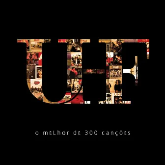 O Melhor de 300 Canções by UHF