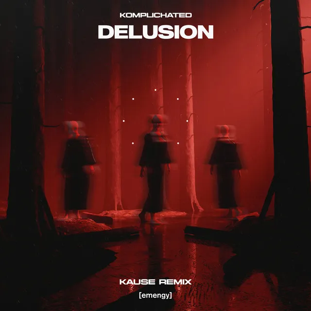 Delusion - Kause Remix