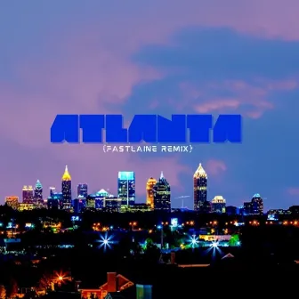 ATLANTA (FastLaine Remix) by Debórah Bond