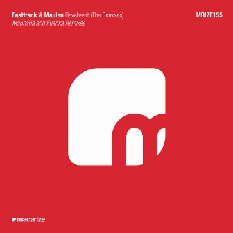 Raveheart (The Remixes) by Fasttrack & Maulen