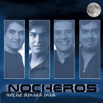 Noche Amiga Mía by Los Nocheros