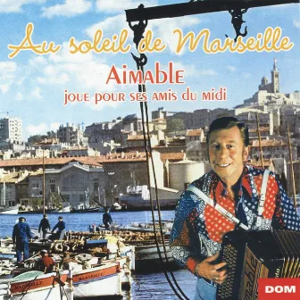 Au soleil de Marseille by Aimable