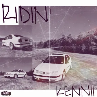 Ridin' by KENNII