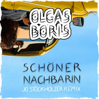 Schöner Nachbarin (Jo Stöckholzer Remix) by Olgas Boris