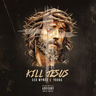 Kill Jesus by Yooda