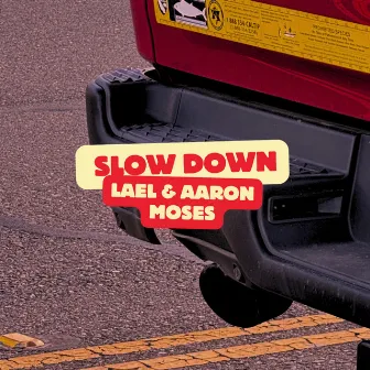 Slow Down by Aaron Moses