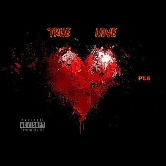 True LOve ptII (LOve & LOyalty) by Boochie