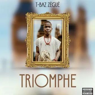 Triomphe by T Baz Zegue