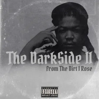 The Darkside II: From The Dirt I Rose by Kafaun