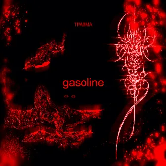 Gasoline by TRAVMA