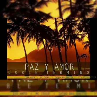 Paz y Amor by doble termino