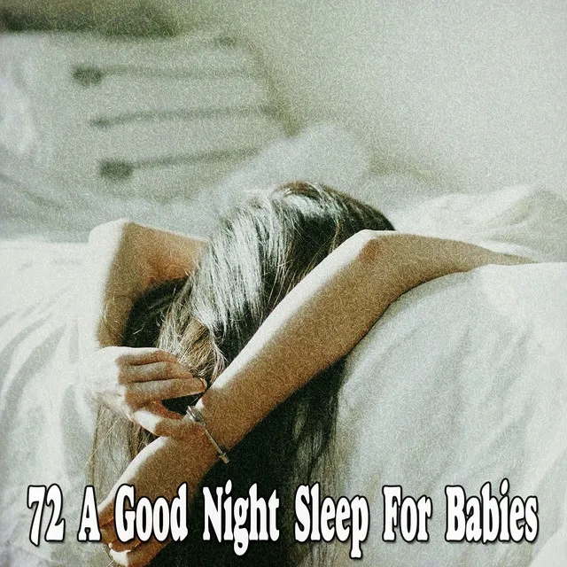 72 A Good Night Sleep For Babies