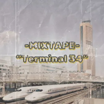 Mixtape Terminal 34 by Terminal 34