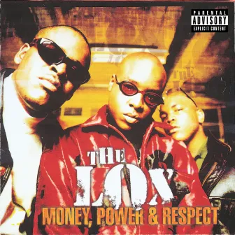 Money, Power & Respect by The LOX