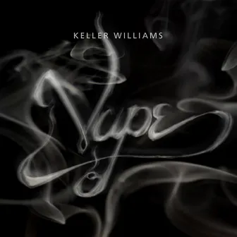 Vape by Keller Williams