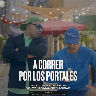 A Correr por los Portales by Julito La Excelencia