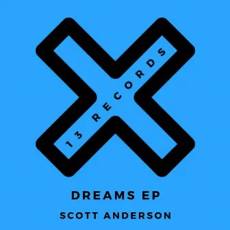 Dreams Ep by Scott Anderson (UK)