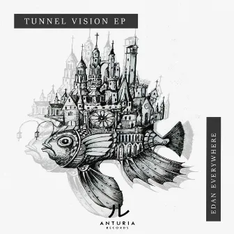 Tunnel Vision EP by Edan Everywhere