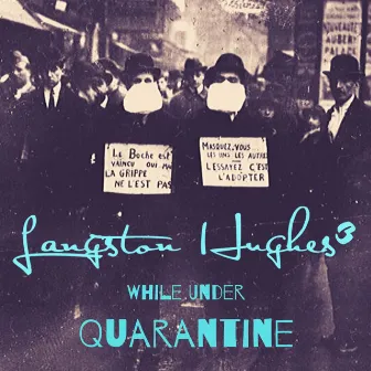 While Under Quarantine by Langston Hughes III