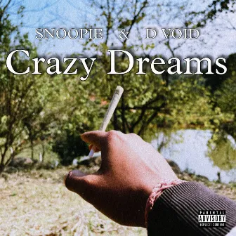 Crazy Dreams by SNOOPIE