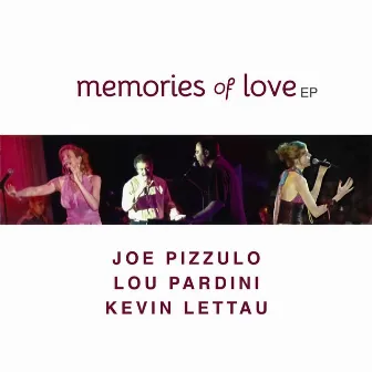 Memories of Love E.P. by Lou Pardini