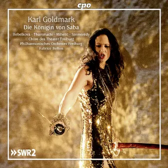 Goldmark: Die Königin von Saba, Op. 27 by Philharmonisches Orchester Freiburg