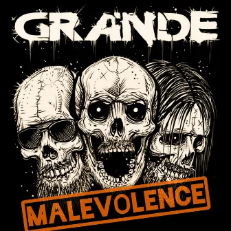 Malevolence by Grande