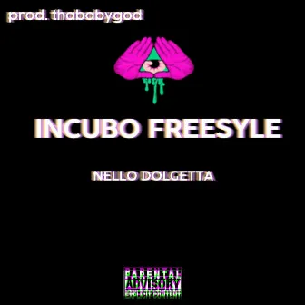 Incubo Freestyle by Thababygod