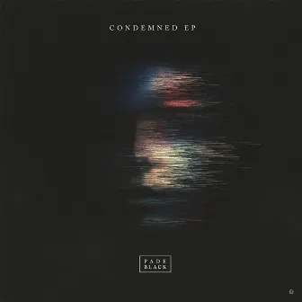 Condemned EP by Fade Black