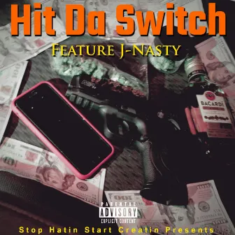 Hit Da Switch by J-Nasty