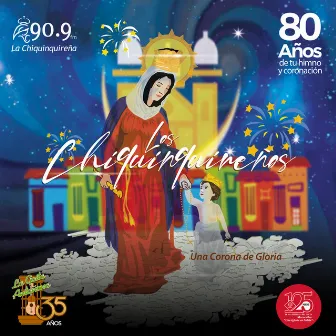 80 años de tu himno y coronación by Los Chiquinquireños