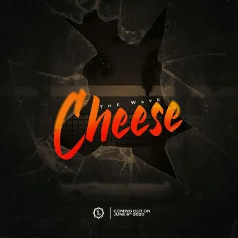 Cheese by The Wave MW