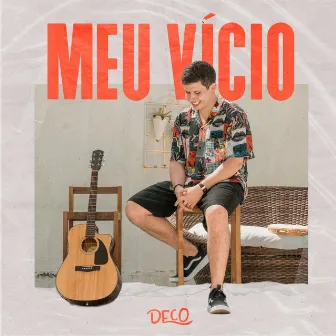 Meu Vício by Deco