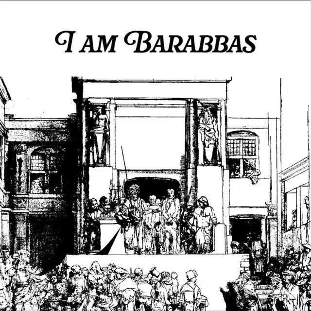 I am Barabbas