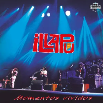 Momentos Vividos (Remasterizado) by Illapu