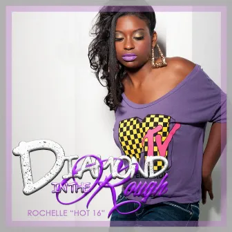 Diamond in the Rough by Rochelle Hot 16