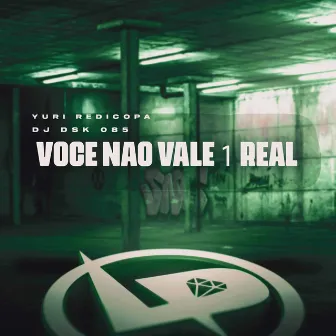 Você Não Vale 1 Real by Dj dsk 085